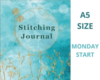 Stitching Journal for Cross Stitch and Embroidery – A5 – Monday Start – Digital PDF Printable