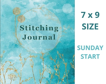 Stitching Journal for Cross Stitch and Embroidery – 7x9 – Sunday Start – Digital PDF Printable