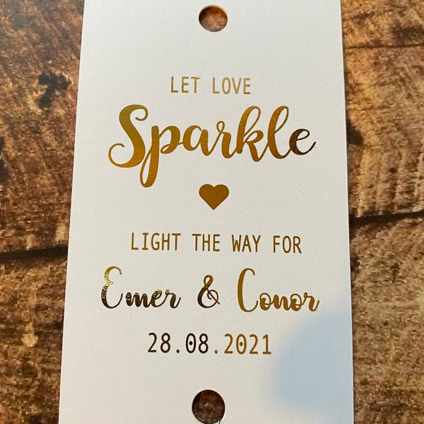 Echte Folie 10x Personalisierte Sparkler Glow Stick Firework Tags Let Love Sparkle Wedding Favor Special Day Henne RFS1a (Anhänger nur Keine Wunderkerzen)