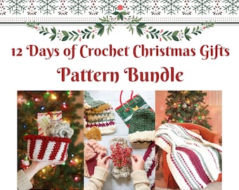 12 Days of Christmas Gifts Crochet Pattern Bundle: Quick and Easy Crochet Patterns for the Last Minute Maker