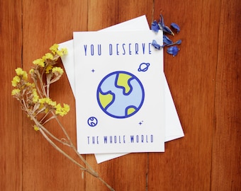 You Deserve the Whole World | Friendship Card