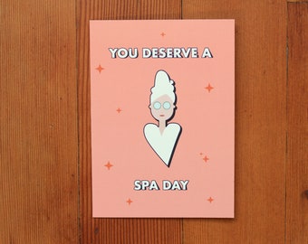 You Deserve a Spa Day | Greeting Card