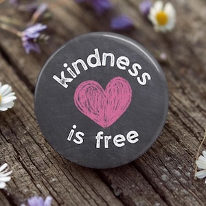 Kindness is Free Button, Pin, Magnet, 70's vintage, Gift for her, indie, be kind, compassion, good human, mindfulness, Zen, Good