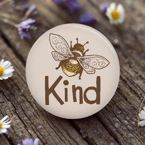 Bee Kind Pinback Button Inspirational gift for her