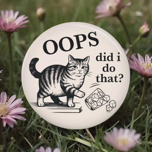 Abolish NO ICE oops did I do that Cat Button, Pin, Magnet, Resistance, Activist, Political