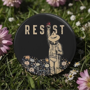 RESIST Bear Button, Pin, Magnet, Floral, Flowers, Gift for her, Save our National Parks Not Profits, Park, Resistance, Activist, Political