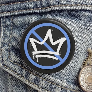 No Kings Button, Pin, Magnet, Gift for her for him, Humanitarian, Resistance, Activist, Political, crown