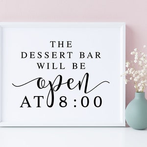La barra de postres estará abierta en, cartel de mesa de postres de boda minimalista moderno, impresiones de boda, cartel de despedida de soltera boho, decoración de barra de postres