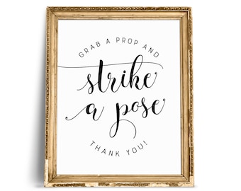Grab A Prop And Strike A Pose, Wedding Signs, Wedding Reception Signs, Wedding Quotes, Wedding Photo Booth Sign, Photo Sign Wedding