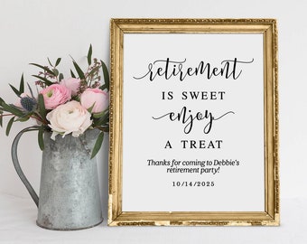 May include: A gold framed sign with black text that reads "retirement is sweet enjoy a treat" and "Thanks for coming to Debbie's retirement party! 10/14/2025".