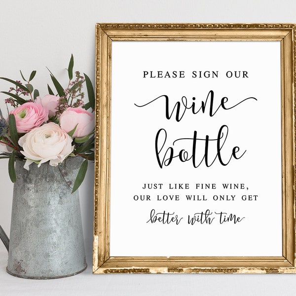 Please Sign Our Wine Bottle, Just Like Fine Wine Our Love Will Only Get Better With Time, Wine Bottle Guestbook Sign, Please Sign Our Bottle