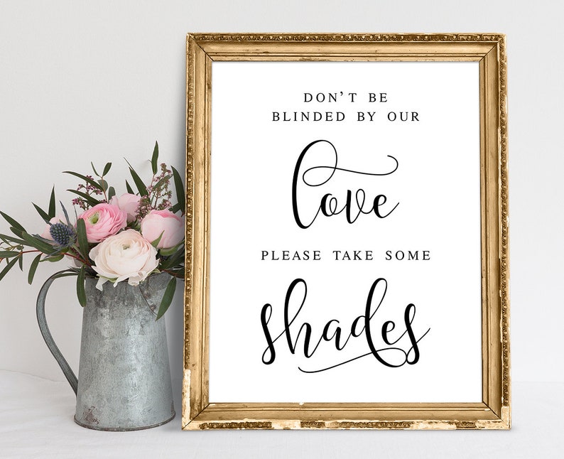 Dont Be Blinded by Our Love Please Take Some Shades Wedding - Etsy