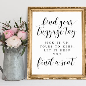 Find Your Luggage Tag, Pick It Up Yours To Keep, Let It Help You Find A Seat, Wedding Signs, Wedding Seating Sign, Wedding Reception Signs
