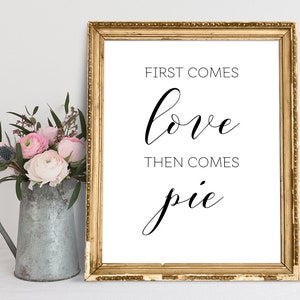 First Comes Love Then Comes Pie, Wedding Signs, Wedding Pie Sign, Wedding Pie Bar Sign, Wedding Printables, Pie Quote, Wedding Pie Print