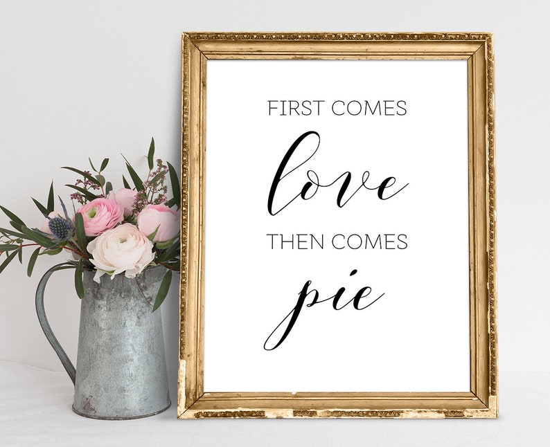 First Comes Love Then Comes Pie Wedding Signs Wedding Pie Etsy