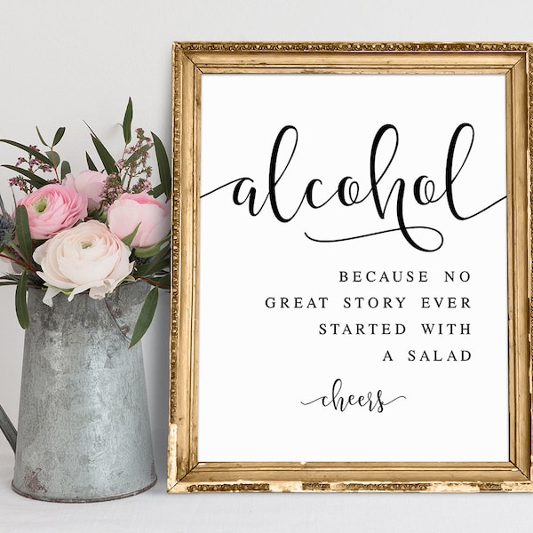 Alcohol Sign, Bar Sign For Wedding, Because No Great Story Started With A Salad, Wedding Quotes, Wedding Quote Sign, Wedding Sayings