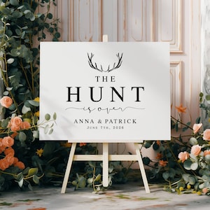 The Hunt Is Over, Wedding Signs, Personalized Engagement Sign, Wedding Signage, Hunt Is Over Sign, Wedding Hunt Is Over Printable Sign