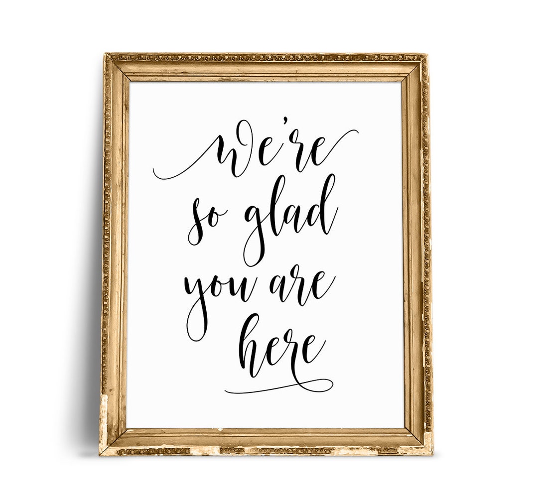 Wedding Welcome Sign: "we Are so Glad You Are Here" (digital Download ...