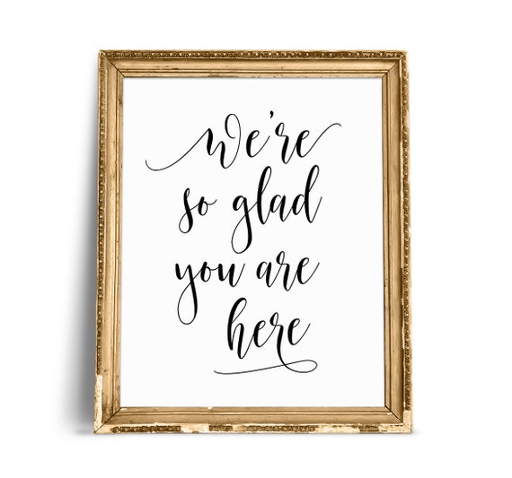 We Are So Glad You Are Here Wedding Signs Wedding Ceremony Etsy