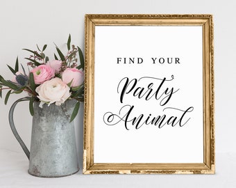 Find Your Party Animal, Wedding Sayings For Signs, Find Your Party Animal Sign Printable, Printable Party Sign, Wedding Reception Signs