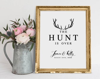 The Hunt Is Over, Wedding Signs, The Hunt Is Over Sign, Wedding Signage, Wedding Printables, Hunt Is Over, Wedding Printable Signs
