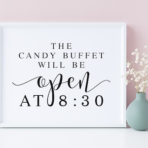 The Candy Buffet Will Be Open At, Wedding Signs, Candy Buffet Sign, Candy Bar Sign, Wedding Signage, Wedding Decor Sign, Reception Signs