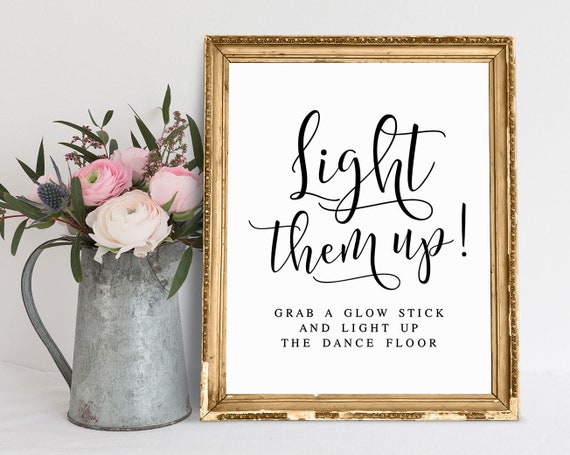 Light Them Up, Grab A Glow Stick and Light up the Dance Floor, Wedding  Signs, Reception Signs, Glow Sticks Sign, Wedding Printables -  Canada