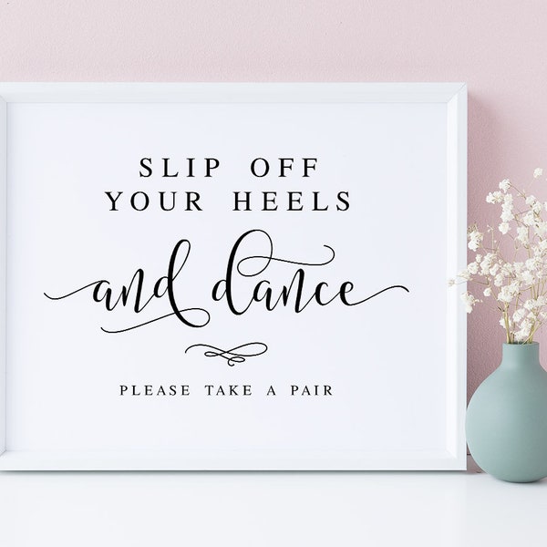 Slip Off Your Heels And Dance, Wedding Signs, Wedding Sayings, Dancing Shoes Sign, Wedding Prints, Wedding Shoes Sign, Wedding Decor Sign