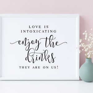 Wedding Bar Sign: Love Is Intoxicating, Drinks On Us (Digital Download)