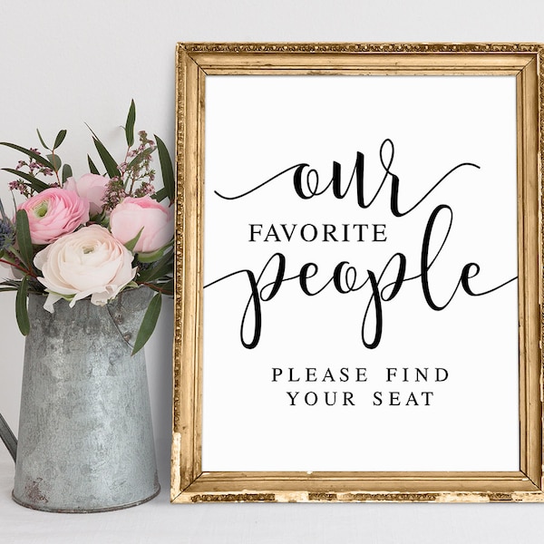 Our Favorite People, Please Find Your Seat, Wedding Signs, Wedding Sayings, Wedding Signage, Wedding Decor Sign, Wedding Instant Download