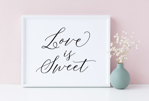 Love Is Sweet Wedding Quotes Wedding Quote Sign Wedding Etsy