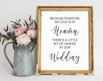 Because Someone We Love Is In Heaven Theres A Little Bit Of Heaven At Our Wedding, Wedding Memorial Sign, Wedding Memory Sign, Memorial Sign