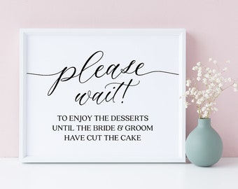 Please Wait To Enjoy The Desserts, Wedding Signs, Wedding Dessert Sign, Dessert Bar Sign, Dessert Table Sign, Wedding Signage, Wedding Print