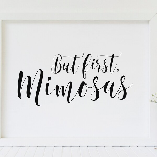 But First Mimosas, Wedding Signs, But First Mimosas Sign, Wedding Signage, Reception Signs, Wedding Printables, Wedding Mimosas Sign