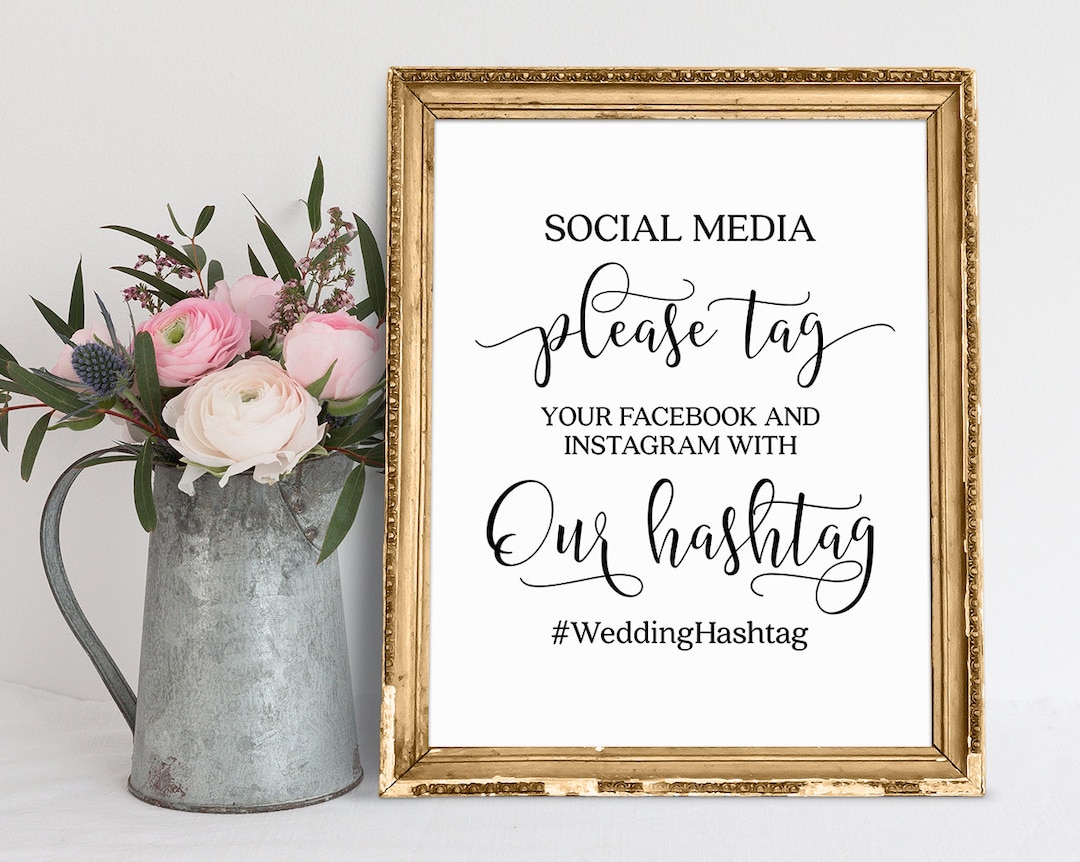 Social Media Sign, Wedding Hashtag Sign, Wedding Signs, Please Tag Your ...
