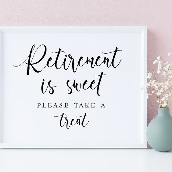 Retirement Is Sweet, Please Take A Treat, Retirement Party Sweet Table Sign, Retirement Party Sign, Retirement Party Decorations, Treat Sign