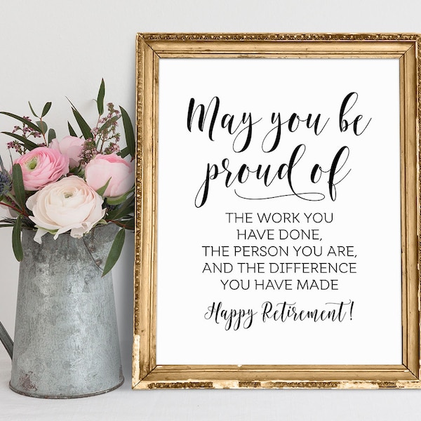 Be Proud Of The Work You Have Done, Retirement Sign, Retirement Gift Sign, Retirement Sign Printable, Retirement Sayings, Retirement Quotes