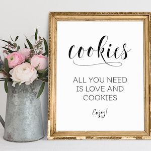 Wedding Cookies Sign, Cookies Bar Sign, All You Need Is Love And Cookies, Cookie Bar Signs, Cookie Quotes, Reception Signs, Table Signs