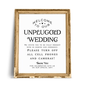 Welcome To Our Unplugged Wedding, Unplugged Ceremony Sign, No Photos Wedding Sign, Unplugged Wedding Sign, Unplugged Sign Printable