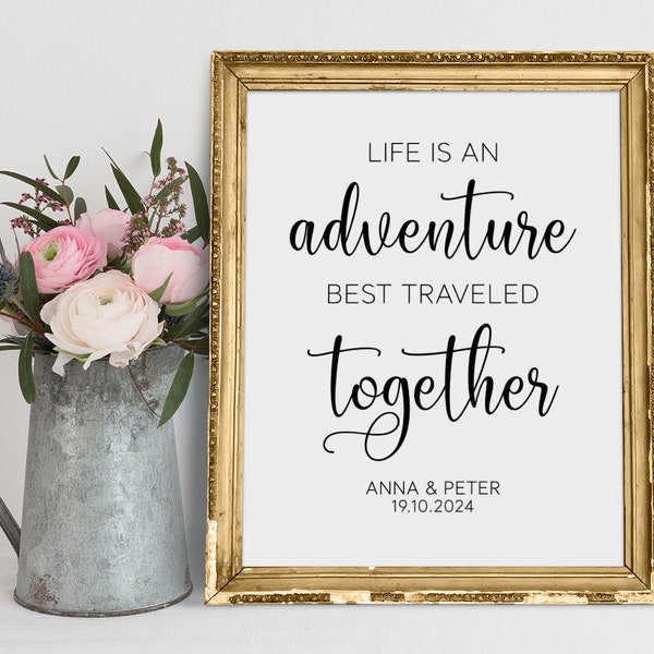 Life Is An Adventure Best Traveled Together, Wedding Quote Sign, Wedding Quotes, Life Is An Adventure Sign, Wedding Printables, Wedding Sign