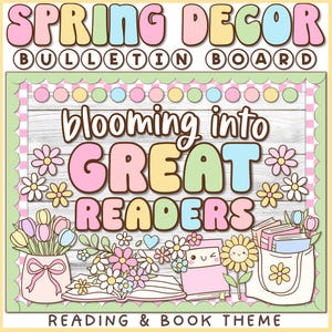 May include: A spring-themed bulletin board design with the text "SPRING DECOR BULLETIN BOARD" at the top. The central message reads "blooming into GREAT READERS" with floral and book illustrations. The bottom banner says "READING & BOOK THEME".