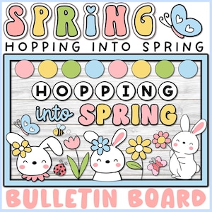 May include: A colorful spring-themed bulletin board design with the words "SPRING" and "HOPPING INTO SPRING". The design includes bunnies, flowers, butterflies, and a ladybug. The words "BULLETIN BOARD" are at the bottom.