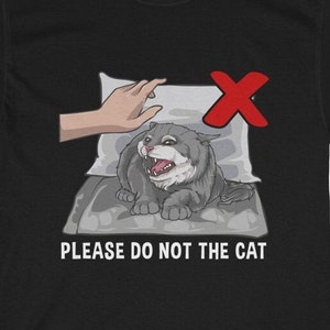 Please Do Not The Cat Meme T-shirt, Funny Cursed Image Meme, Dank Meme T-shirt, Cat Memes Lover Gift