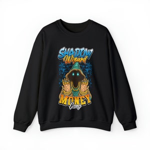 Shadow Wizard Money Gang Crewneck Sweatshirt, We Love Casting Spells  Sweatshirt, Shadow Wizard Money Gang Meme Sweatshirt