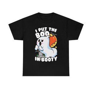 I Put The Boo In Booty T-shirt, Funny Halloween Ghost Shirt, Funny Ghosts Lovers Tee