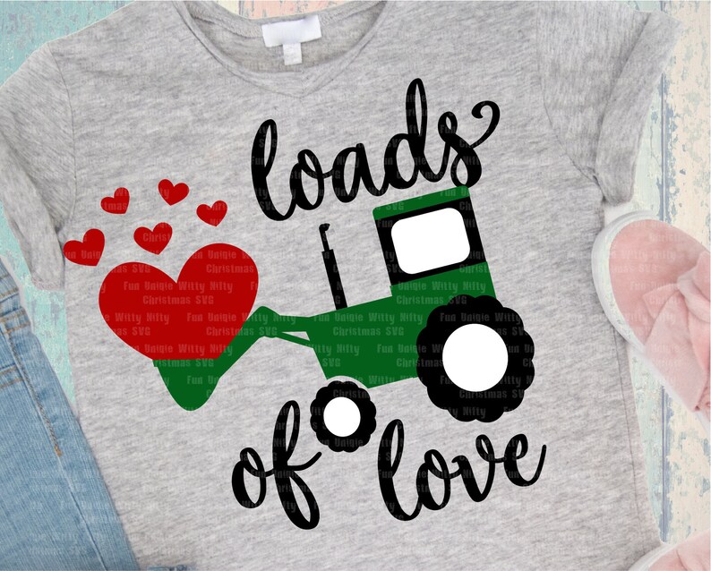 Download Toddler Valentine Svg designs Truck tractor Loads of love ...