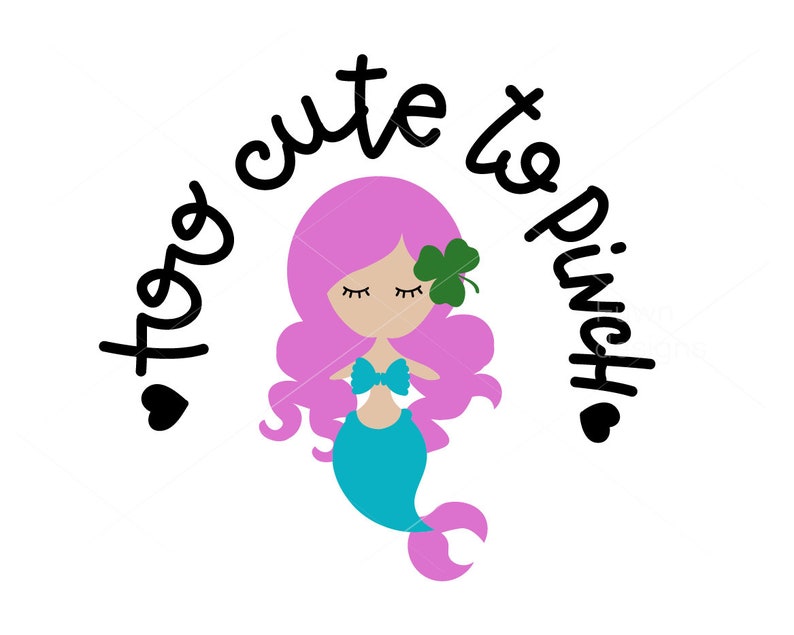 Download Mermaid Dxf Too Cute To Pinch Mermaid Baby Girl Designs St Patricks Svg Svg Files For Cricut Mermaid Svg Iron On Transfer Shirt Svg Craft Supplies Tools Paper Party Kids