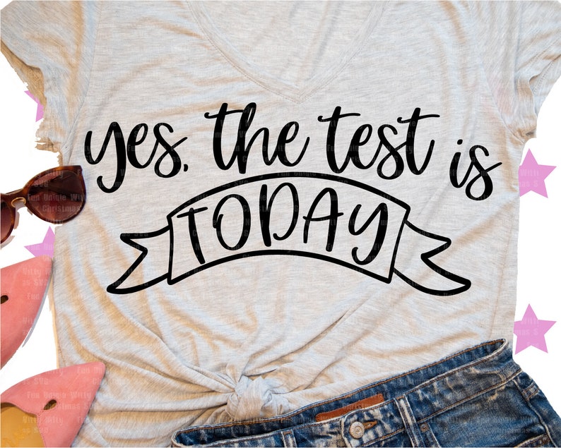 Download Teacher shirt svg Yes the test is today Funny sayings | Etsy