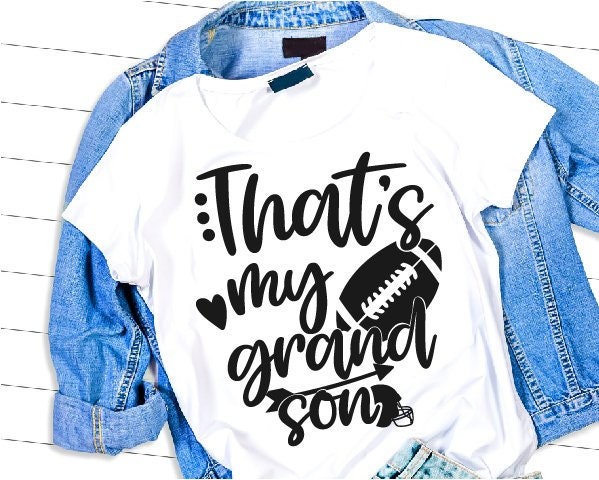 Download That S My Grandson Football Svg Grandma Shirt Svg Cut Etsy