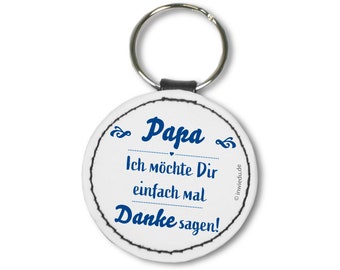 Runder Schlüsselanhänger Papa ich möchte Dir einfach mal Danke sagen Kunstleder Anhänger Schlüssel Ring Vater Vatertag personalisierbar